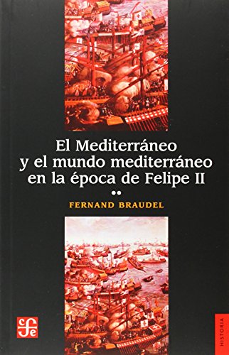 Portada del libro El Mediterráneo y el mundo mediterráneo en la época de Felipe II de Fernand Braudel