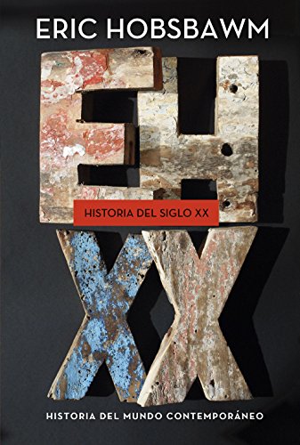 Portada del libro Historia del siglo XX: La era de los extremos de Eric Hobsbawm