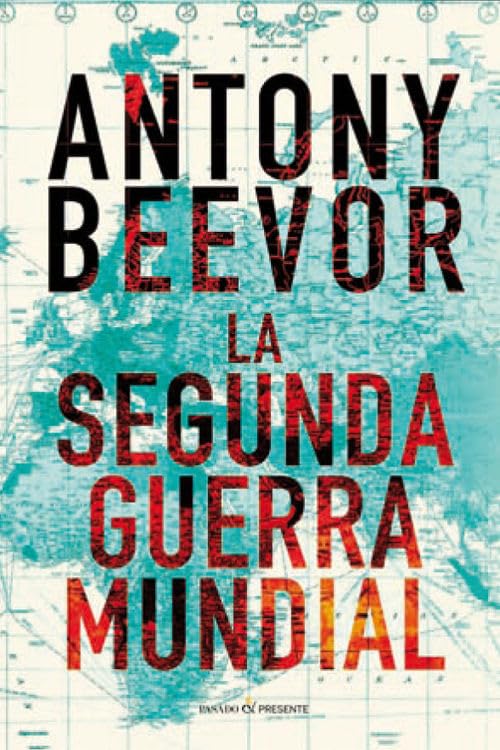 Portada del libro La Segunda Guerra Mundial de Antony Beevor