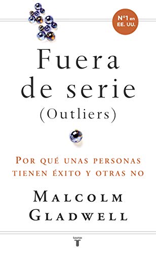 Portada del libro Fueras de serie: Por qué unas personas tienen éxito y otras no