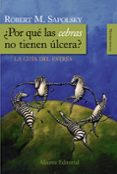 Portada del libro ¿Por qué las cebras no tienen úlcera?